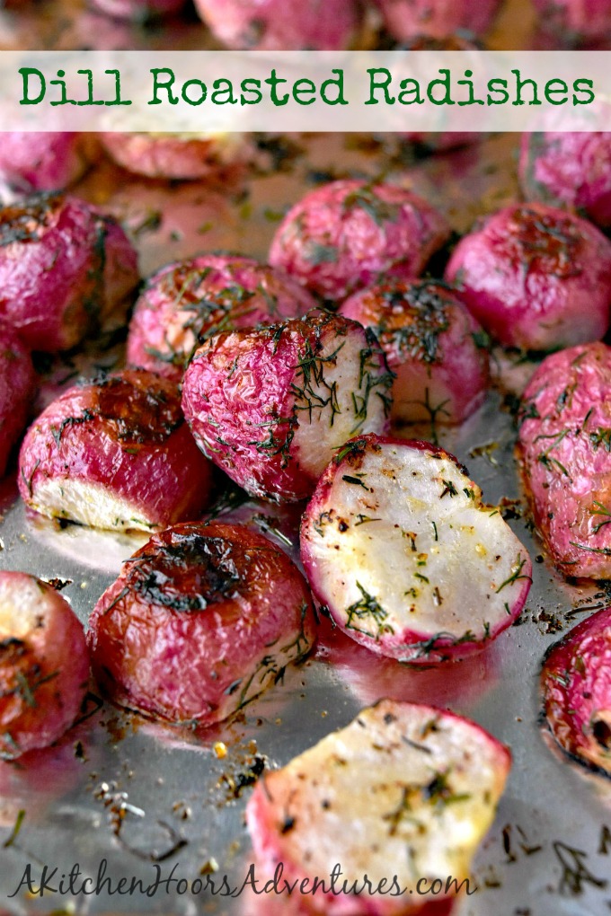 Dill Roasted Radishes - A Kitchen Hoor's Adventures
