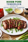 To prepare two servings of hoisin pork, replace the tenderloin with two (four-ounce) boneless pork chops, and reduce the marinade ingredients by half. Sprinkle each pork chop with one teaspoon sesame seeds for the last 5 to 10 minutes of cooking.