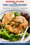 Sauteed Tilapia with homemade Honey-Scallion Dressing are combined in this light yet filling meal. Serve with fast-cooking rice noodles.