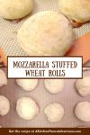 These Mozzarella Stuffed Wheat Rolls are soft, wholesome, and feature the best gooey mozzarella pull. Perfect with soup or as an appetizer! #mozzarellarolls #wholewheat #homemaderolls #bakingrecipe #foodblogger #cheesepull