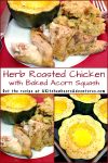 Make weeknight meals special with Herb Roasted Chicken with Baked Acorn Squash. The tender chicken pairs perfectly with caramelized acorn squash, seasoned with a blend of fresh herbs for a comforting classic. #HerbRoastedChicken #BakedAcornSquash #HealthyEats #FallFlavors #EasyDinnerIdeas