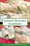 Meet your new favorite twist on comfort food. These Spinach Florentine Enchiladas are rolled just like manicotti and filled with a creamy spinach and cheese blend that will keep you coming back for more. #SpinachFlorentineEnchiladas #MeatlessMonday #VegetarianEats #HealthyComfortFood #EnchiladaRecipeOfTheDay