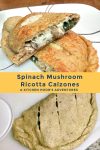 Spinach Mushroom Ricotta Calzones are a delicious and healthy twist on the classic Italian dish. Perfect for a cozy night in or a family dinner (and sneaking in veggies). #weeknightdinner #calzones #easyrecipe #pizzanight #calzones #homemade #ItalianComfortFood #HomemadeBread #VegetarianEats #RicottaCheeseLove #MeatlessMondays