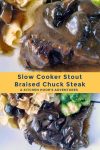 Elevate your slow cooker game with this tasty twist on a classic dish. This Slow Cooker Stout Braised Chuck Steak is packed with flavor and fall-apart tender. #stoutbraised #chucksteaks #Guiness #BeerBraisedMeat #ComfortFoodCravings #SlowCookerSunday #CraftBeerFoodie #StoutBraisedSteak #BeerBraisedBeef #slowcooker #braisedbeef #dinnerideas #slowcookerrecipes #beefstew #comfortfood #slowcookerlife #MeatLoversDelight #StPatricksDay #datenightdinner