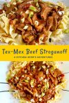 Love the flavors of Tex-Mex but want something comforting and warm? Try this mouth-watering Tex-Mex Beef Stroganoff, the perfect fusion of two beloved cuisines! #TexMexStroganoff #BeefyGoodness #SpicyPastaLove #SouthwestFusion #ComfortFoodCravings #TexMex #ComfortFood #BeefStroganoff #SpicySatisfaction