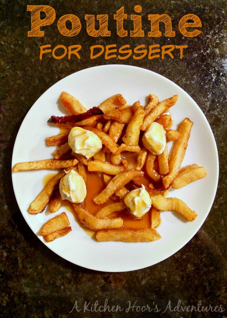 Poutine for Dessert - #SundaySupper April Fool's Fake Out Food - This is a dessert variety with apple fries, caramel gravy, and cheesecake curds.