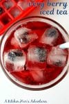 Perfect for summer days, this #HotSummerEats Very Berry Iced Tea boasts delicious berry flavor and has blueberry ice cubes. #IcedTeaLover #BerryliciousSips #SippingOnSummer #TeaTimeVibes #FruitInfusedDrinks