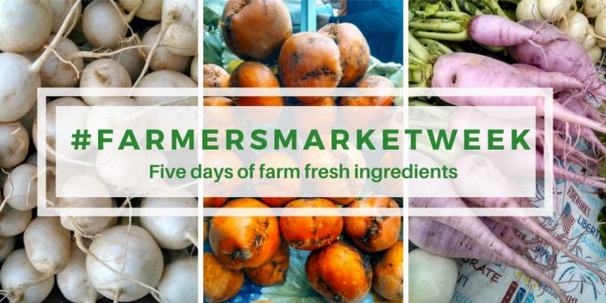 #FarmersMarketWeek - A week of #FarmFresh recipes