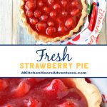 Simply sweet and simply delicious, Strawberry Pie is easy to make and worth every bite.  The fresh strawberries swimming in fresh strawberry jelly are the epitome of spring! #SpringSweetsWeek
