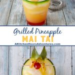 Grilling the pineapple adds a deilcious, slightly smoky flavor to this tropical cocktail.  Grilled Pineapple Mai Tai is slightly sweet, slightly smoky, and oh so delicious. #BBQWeek