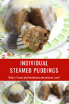 Individual Steamed Puddings are a twist on a traditional European steamed Christmas pudding. Baked in the oven in a bain marie, or water bath, they are moist, delicious, and full of old-world holiday flavors. #ChristmasSweetsWeek #steamedpudding #Christmaspudding #easysteamedpudding