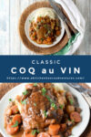 Classic Coq au Vin has all the rich flavors of the vintage recipe but easy enough for a weeknight dinner. With a little prep work, this is on the table in under 45 minutes. #OurFamilyTable #coqauvin #comfortfood #Frenchrecipe #chickenrecipe #classicrecipe #rustic