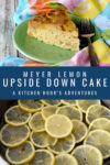 Meyer Lemon Upside Down Cake is super simple to make and tastes lemony and delicious. The cake is rustic with flecks of candied ginger throughout for a pleasant surprise. #SpringSweetsWeek #Meyerlemon #lemoncake #upsidedowncake