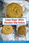Lemon Ginger White Chocolate Chip Cookies combine tart lemon and warm ginger with creamy white chocolate for an irresistible flavor trio. These cookies are a great pick for bake sales, gifting, or simply enjoying with your favorite cup of tea. #LemonCookies #GingerWhiteChocolate #BakeWithLove #TastyTreats #SweetAndTangy