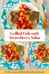 Savor the perfect blend of freshness and flavor with grilled fish topped with strawberry salsa. Dinner al fresco just found its new favorite. #OurFamilyTable #SeafoodLovers #HealthyEating #TastyTreat #GrilledFish #StrawberrySalsa #SummerGrilling #SeafoodLovers #StrawberrySalsa #FishRecipes