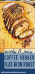 Coffee Rubbed Flat-Iron Roast brings smoky coffee rub flavor, a bold crust, and juicy slices to dinner. Perfect for grilling, broiling, or smoking. #OurFamilyTable #CoffeeRub #BeefRoast #FlatIronRoast