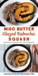 Easy Miso Butter Glazed Kabocha Squash is a cozy fall side dish with creamy Japanese pumpkin, caramelized edges, and a rich savory-sweet miso glaze. #KabochaSquash #MisoButter #RoastedSquash #FallRecipes #ThanksgivingSideDish #VegetarianRecipes #JapaneseInspired #EasySideDish #FallFlavors #AutumnFood